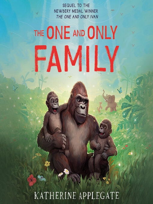 Title details for The One and Only Family by Katherine Applegate - Available